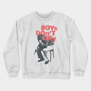 boys don't cry vintage art Crewneck Sweatshirt